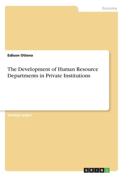 Обложка книги The Development of Human Resource Departments in Private Institutions, Edison Otieno