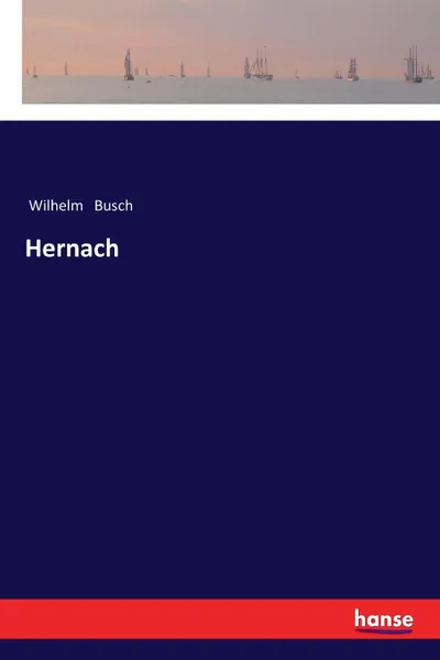 Обложка книги Hernach, Wilhelm Busch