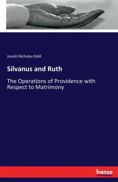 Обложка книги Silvanus and Ruth, Josiah Nicholas Kidd