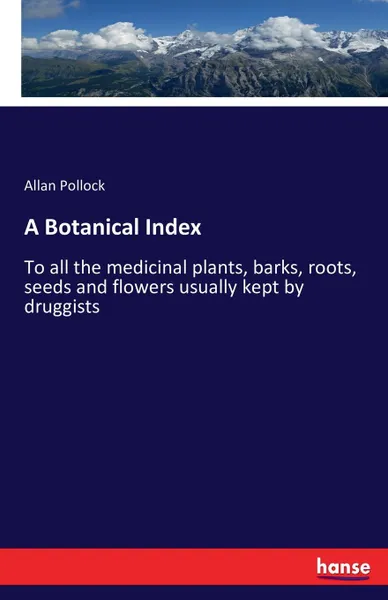 Обложка книги A Botanical Index, Allan Pollock