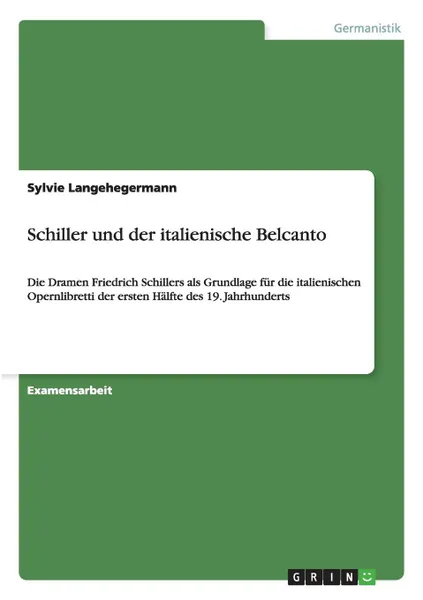 Обложка книги Schiller Und Der Italienische Belcanto, Sylvie Langehegermann