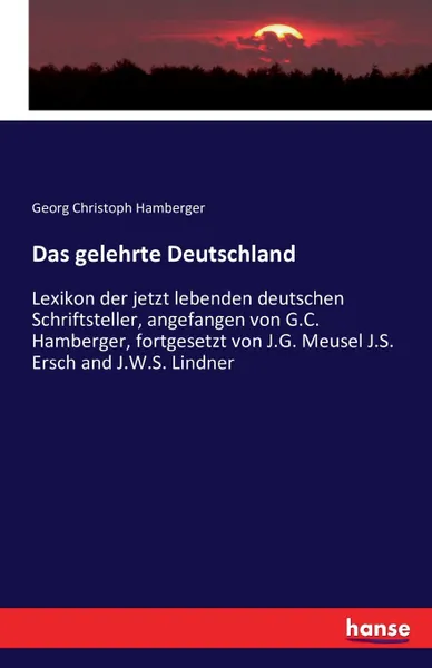 Обложка книги Das gelehrte Deutschland, Georg Christoph Hamberger