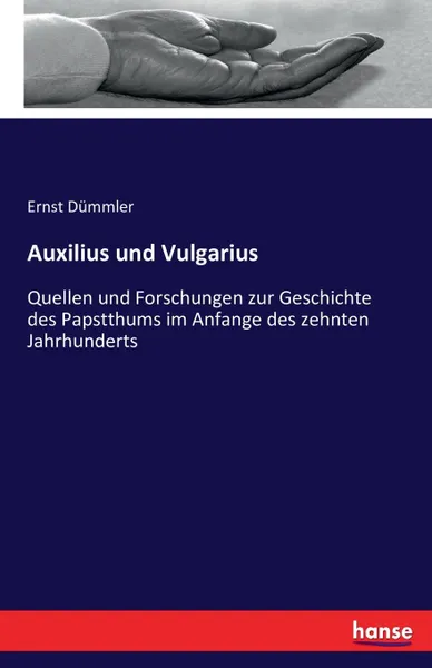 Обложка книги Auxilius und Vulgarius, Ernst Dümmler