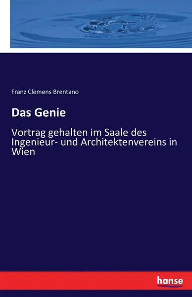 Обложка книги Das Genie, Franz Clemens Brentano