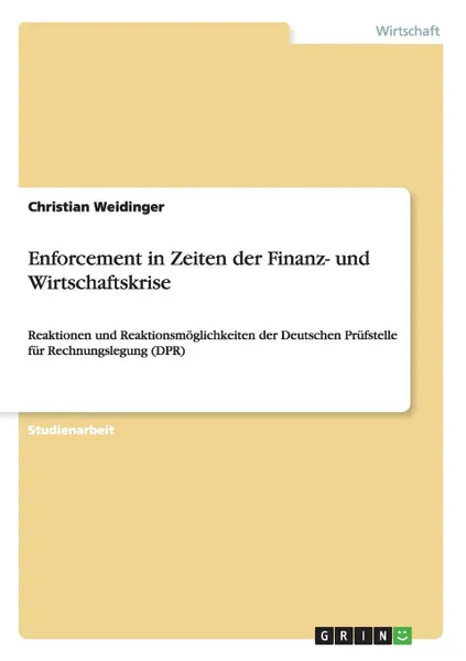 Обложка книги Enforcement in Zeiten der Finanz- und Wirtschaftskrise, Christian Weidinger