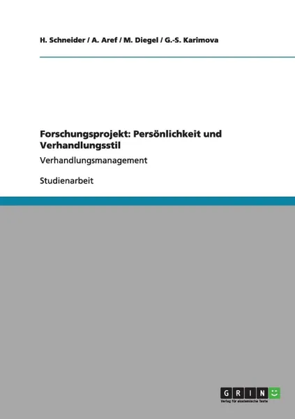 Обложка книги Forschungsprojekt. Personlichkeit und Verhandlungsstil, H. Schneider, A. Aref, M. Diegel