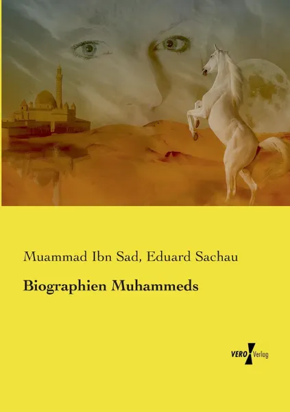 Обложка книги Biographien Muhammeds, Muammad Ibn Sad, Eduard Sachau