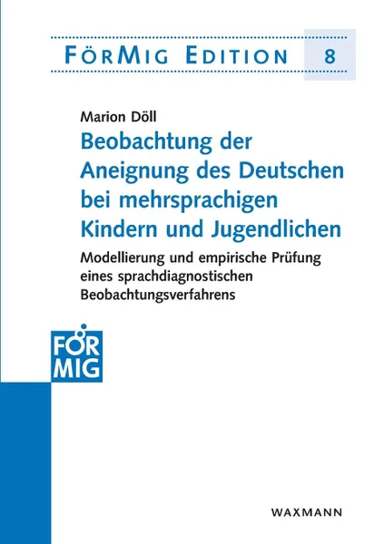 Обложка книги Beobachtung der Aneignung des Deutschen bei mehrsprachigen Kindern und Jugendlichen, Marion Döll