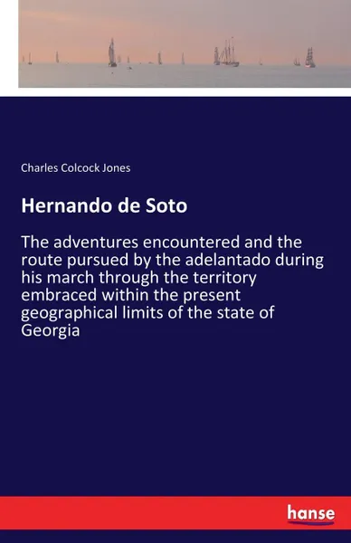 Обложка книги Hernando de Soto, Charles Colcock Jones