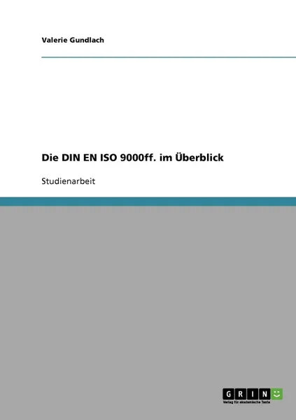 Обложка книги Die DIN EN ISO 9000ff. im Uberblick, Valerie Gundlach