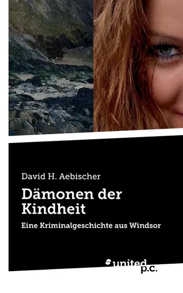 Обложка книги Damonen der Kindheit, David H. Aebischer