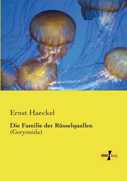 Обложка книги Die Familie Der Russelquallen, Ernst Haeckel