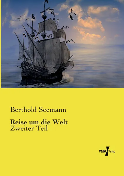 Обложка книги Reise Um Die Welt, Berthold Seemann