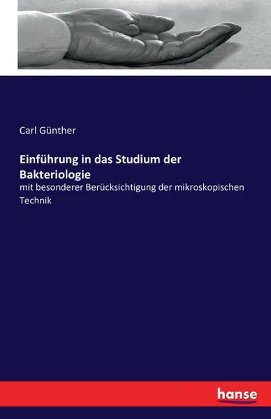 Обложка книги Einfuhrung in das Studium der Bakteriologie, Carl Günther