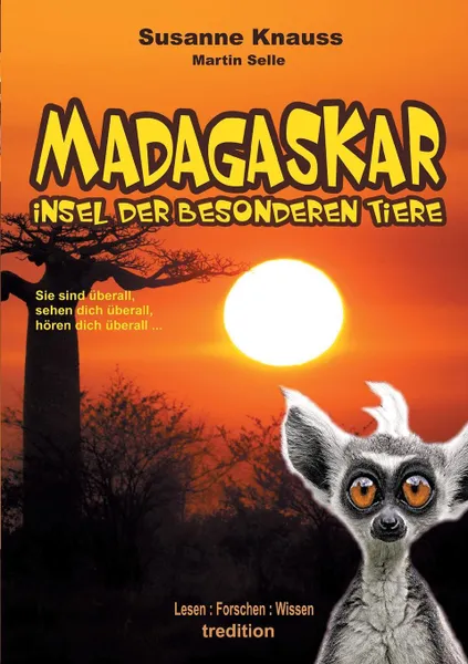 Обложка книги MADAGASKAR - Insel der besonderen Tiere, Martin Selle, Susanne Knauss