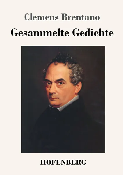 Обложка книги Gesammelte Gedichte, Clemens Brentano