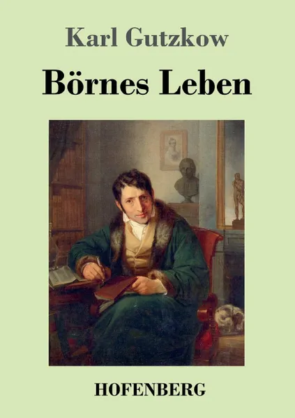 Обложка книги Bornes Leben, Karl Gutzkow