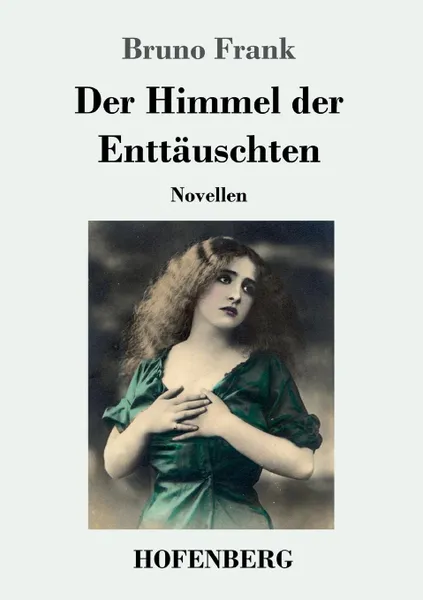 Обложка книги Der Himmel der Enttauschten, Bruno Frank