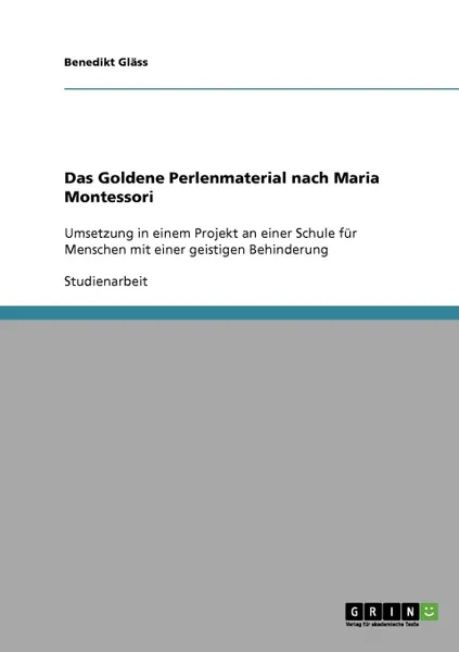 Обложка книги Das Goldene Perlenmaterial nach Maria Montessori, Benedikt Gläss