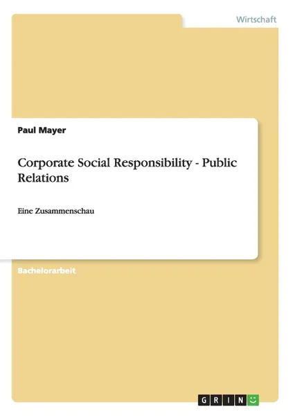 Обложка книги Corporate Social Responsibility - Public Relations, Paul Mayer