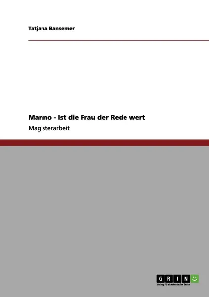 Обложка книги Manno - Ist die Frau der Rede wert, Tatjana Bansemer