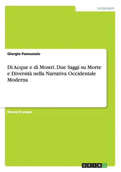 Обложка книги Di Acque e di Mostri. Due Saggi su Morte e Diversita nella Narrativa Occidentale Moderna, Giorgio Pannunzio