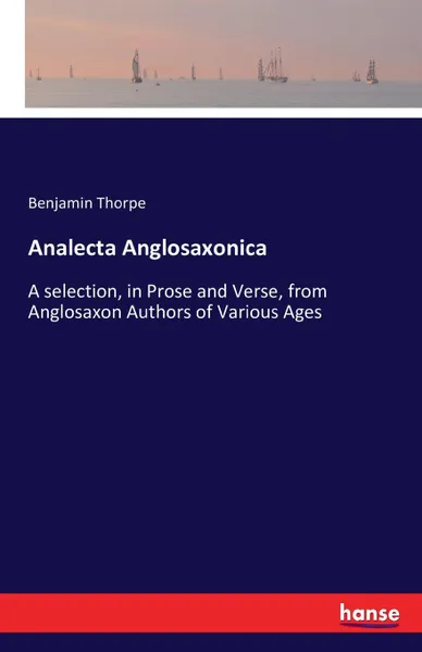 Обложка книги Analecta Anglosaxonica, Benjamin Thorpe