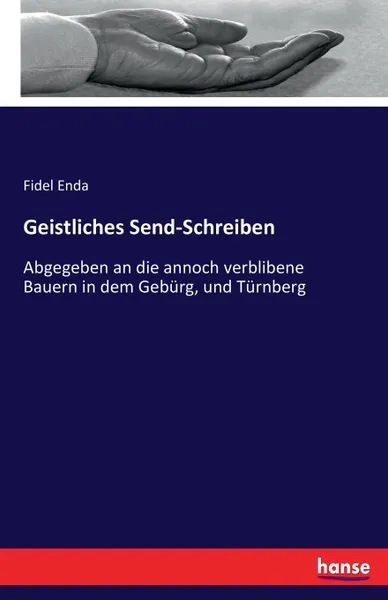 Обложка книги Geistliches Send-Schreiben, Fidel Enda