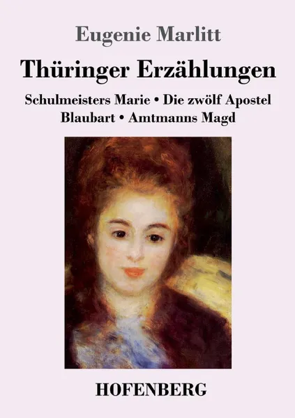 Обложка книги Thuringer Erzahlungen, Eugenie Marlitt