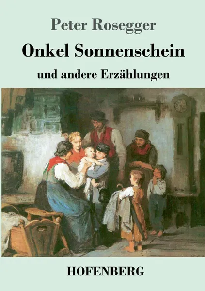 Обложка книги Onkel Sonnenschein, Peter Rosegger