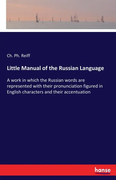 Обложка книги Little Manual of the Russian Language, Ch. Ph. Reiff