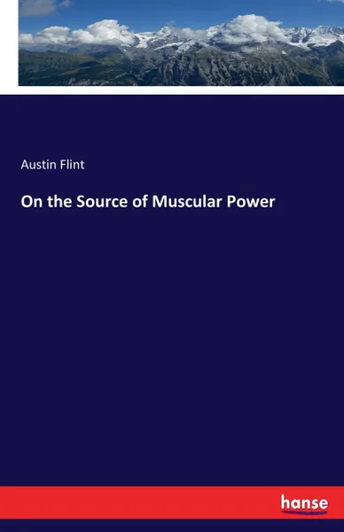 Обложка книги On the Source of Muscular Power, Austin Flint