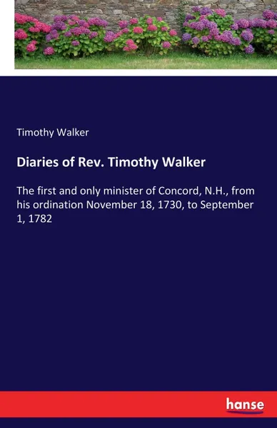 Обложка книги Diaries of Rev. Timothy Walker, Timothy Walker