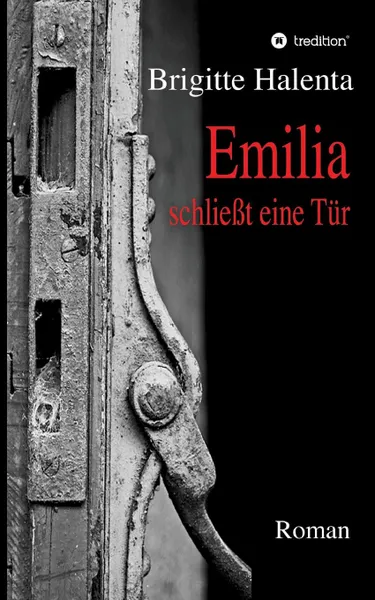 Обложка книги Emilia schliesst eine Tur, Brigitte Halenta