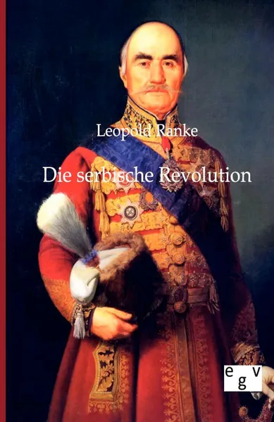 Обложка книги Die serbische Revolution, Leopold Ranke