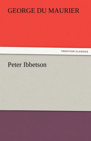 Обложка книги Peter Ibbetson, George Du Maurier