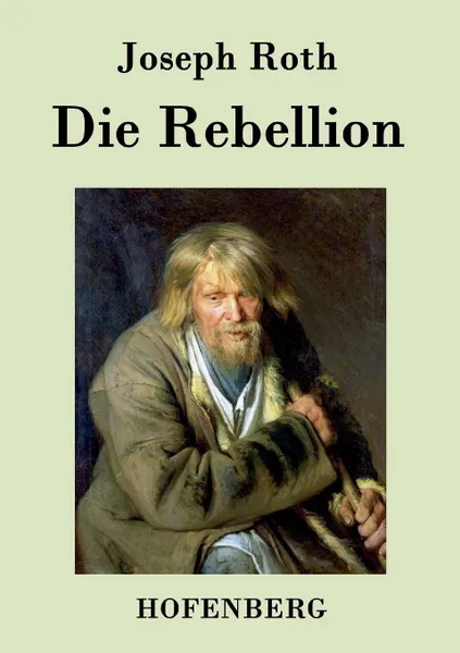 Обложка книги Die Rebellion, Joseph Roth