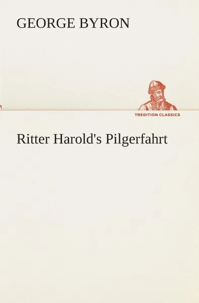 Обложка книги Ritter Harold.s Pilgerfahrt, George Byron