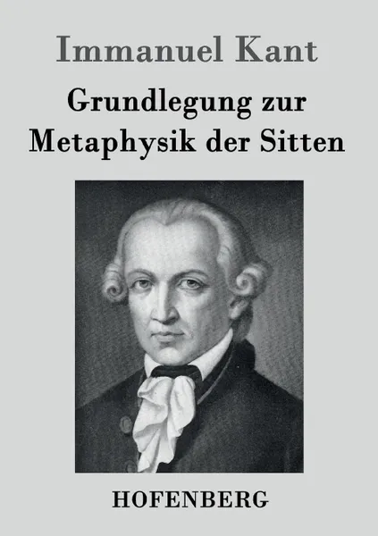 Обложка книги Grundlegung zur Metaphysik der Sitten, Immanuel Kant