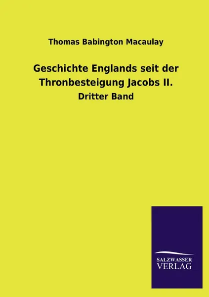 Обложка книги Geschichte Englands Seit Der Thronbesteigung Jacobs II., Thomas Babington Macaulay