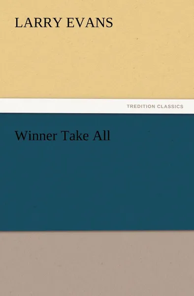 Обложка книги Winner Take All, Larry Evans