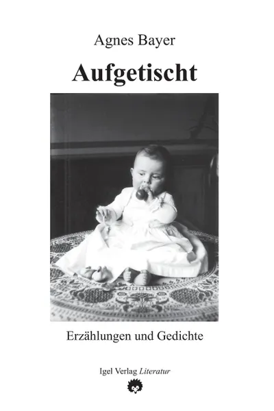 Обложка книги Aufgetischt, Agnes Bayer