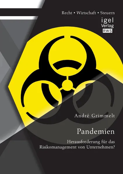 Обложка книги Pandemien. Herausforderung fur das Risikomanagement von Unternehmen., André Grimmelt