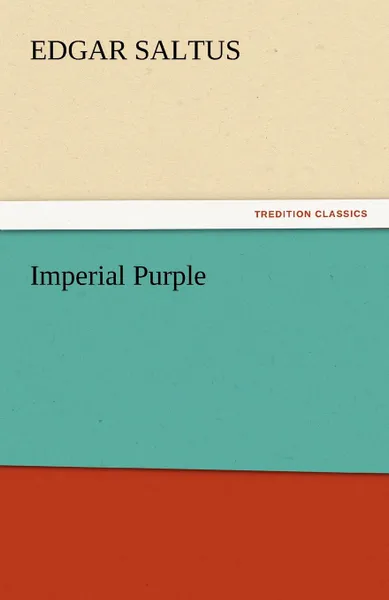 Обложка книги Imperial Purple, Saltus Edgar