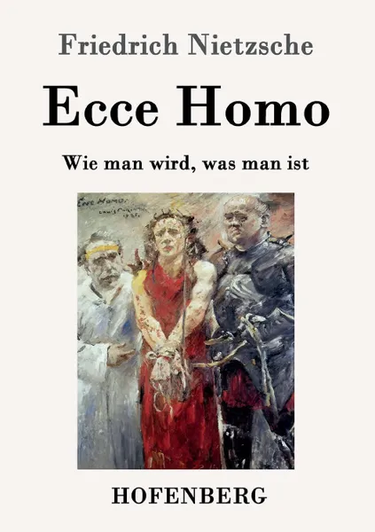 Обложка книги Ecce Homo, Фридрих Ницше