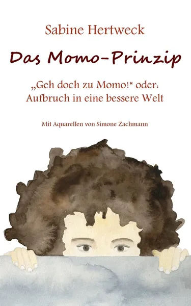 Обложка книги Das Momo-Prinzip, Sabine Hertweck