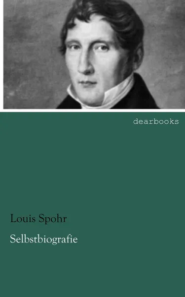 Обложка книги Selbstbiografie, Louis Spohr