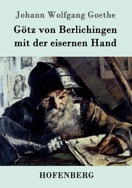 Обложка книги Gotz von Berlichingen mit der eisernen Hand, Johann Wolfgang Goethe