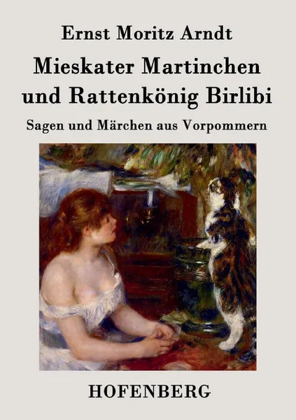 Обложка книги Mieskater Martinchen und Rattenkonig Birlibi, Ernst Moritz Arndt