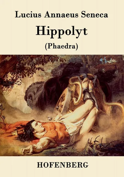Обложка книги Hippolyt, Lucius Annaeus Seneca